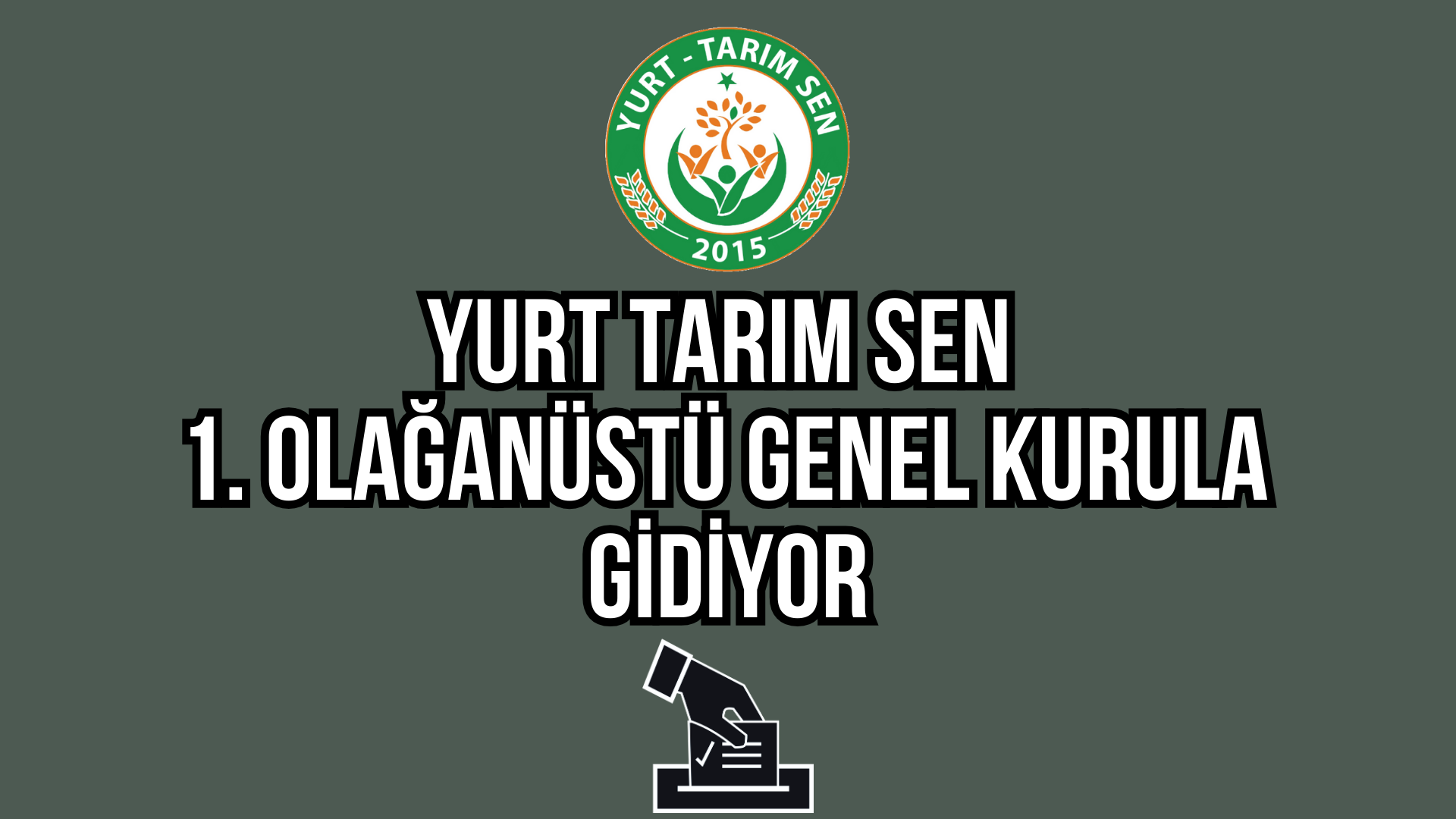 YURT Tarım Sen 1. Olağanüstü Genel Kurulu Kararı