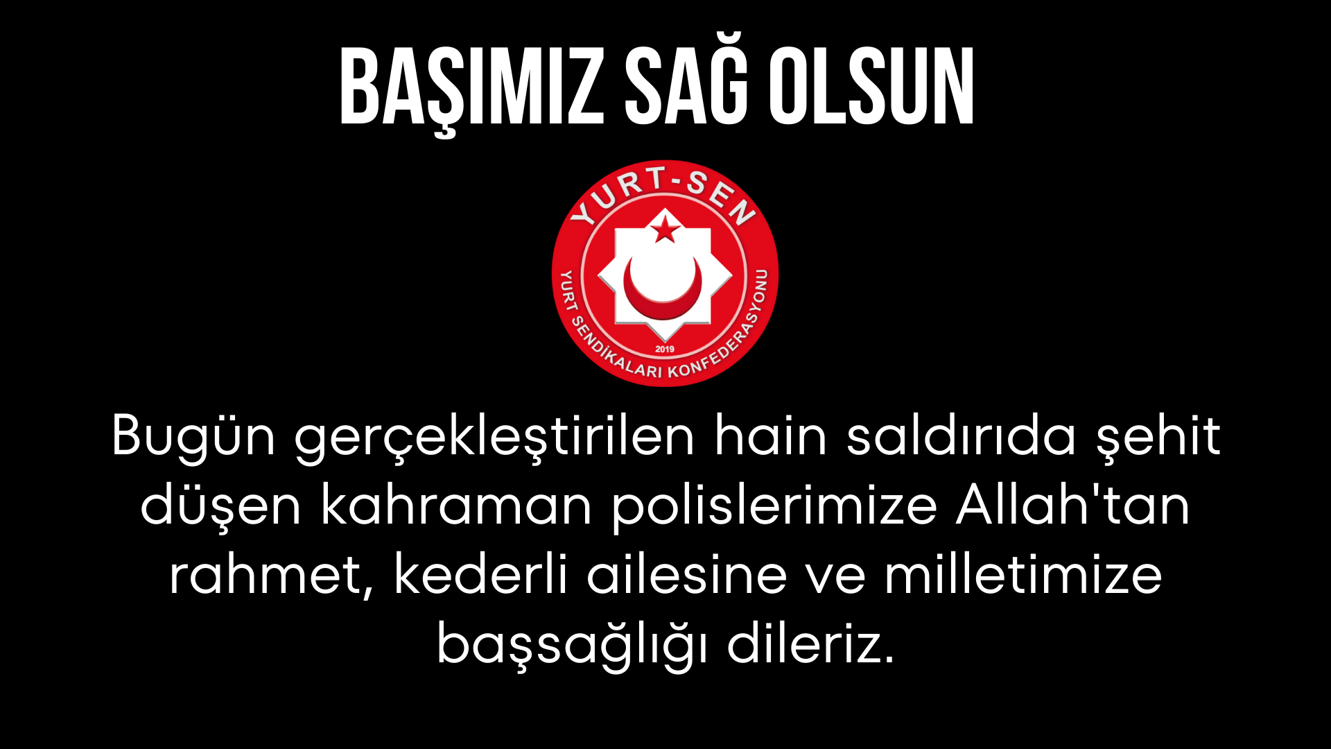 MİLLETİMİZİN BAŞI SAĞ OLSUN