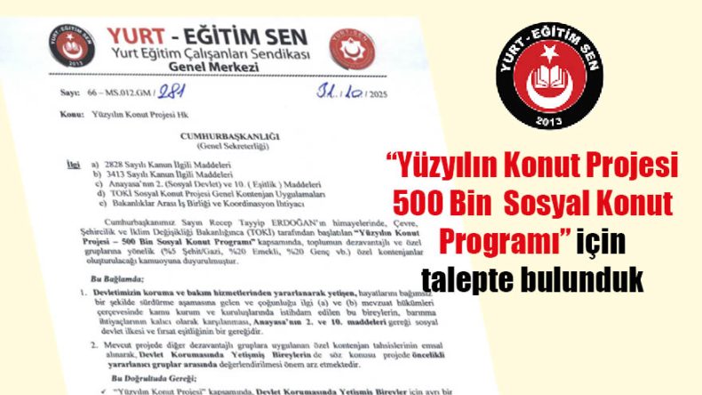 “Yüzyılın Konut Projesi” İçin Özel Kontenjan Talep Ettik